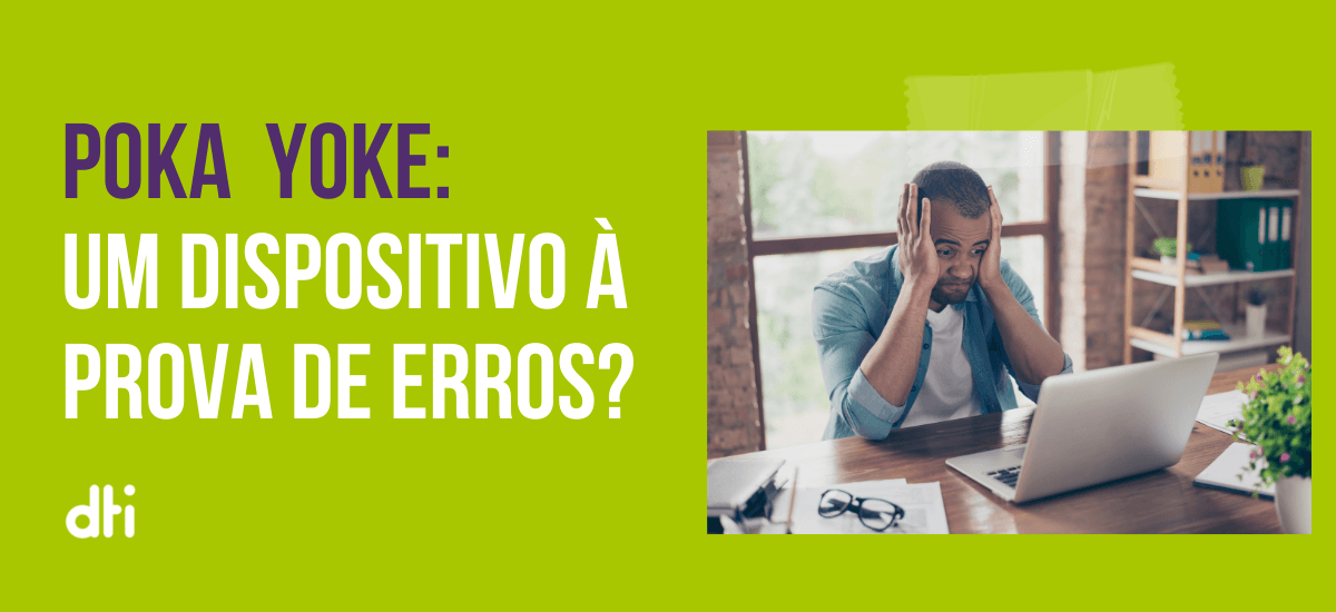 Poka Yoke: O que é e qual sua importância para testes automatizados?